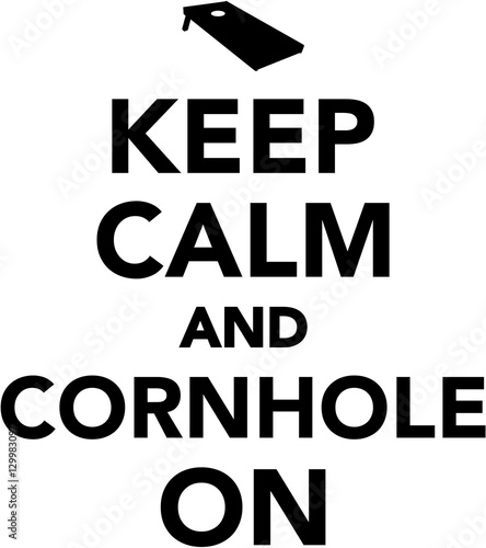 Keep calm and Cornhole on photo