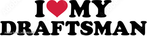I love my draftsman
