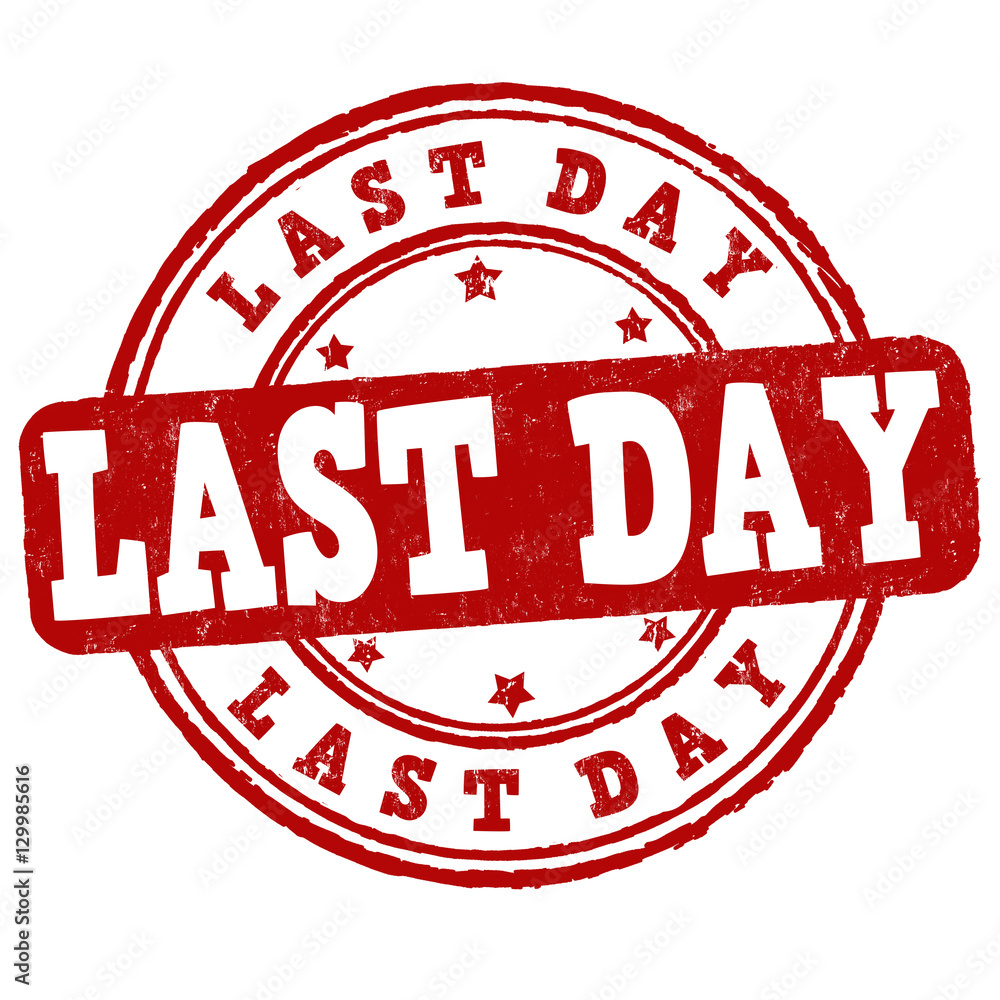 Last day sign or stamp Adobe Stock