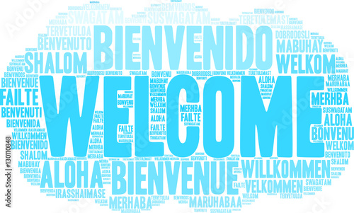 International Welcome Word Cloud. Each word used in this word cloud is another language's version of the word Welcome.