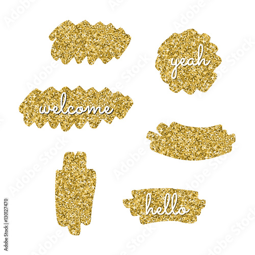 Set of golden glitter spots with inscriptions Welcome, yeah and hello. Golden sparkling brush strokes.