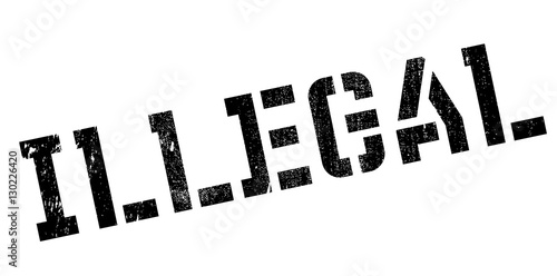 Illegal rubber stamp. Grunge design with dust scratches. Effects can be easily removed for a clean, crisp look. Color is easily changed.