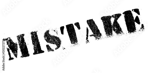 Mistake rubber stamp. Grunge design with dust scratches. Effects can be easily removed for a clean, crisp look. Color is easily changed.