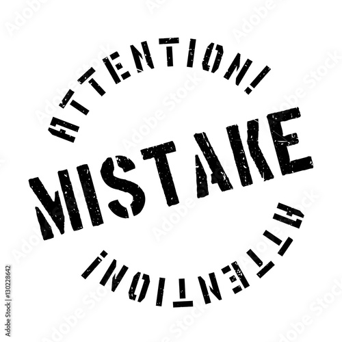 Mistake rubber stamp. Grunge design with dust scratches. Effects can be easily removed for a clean, crisp look. Color is easily changed.