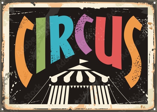 Circus retro tin sign design concept with colorful text and circus tent