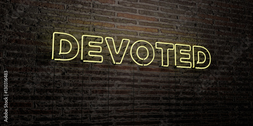DEVOTED -Realistic Neon Sign on Brick Wall background - 3D rendered royalty free stock image. Can be used for online banner ads and direct mailers..