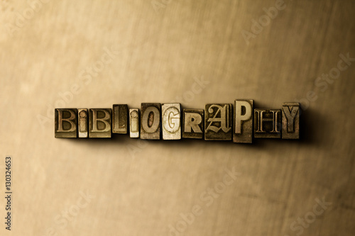 BIBLIOGRAPHY - close-up of grungy vintage typeset word on metal backdrop. Royalty free stock illustration.  Can be used for online banner ads and direct mail. photo