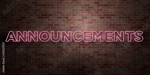 ANNOUNCEMENTS - fluorescent Neon tube Sign on brickwork - Front view - 3D rendered royalty free stock picture. Can be used for online banner ads and direct mailers.. photo