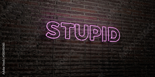 Fotótapéta STUPID -Realistic Neon Sign on Brick Wall background - 3D rendered royalty free stock image