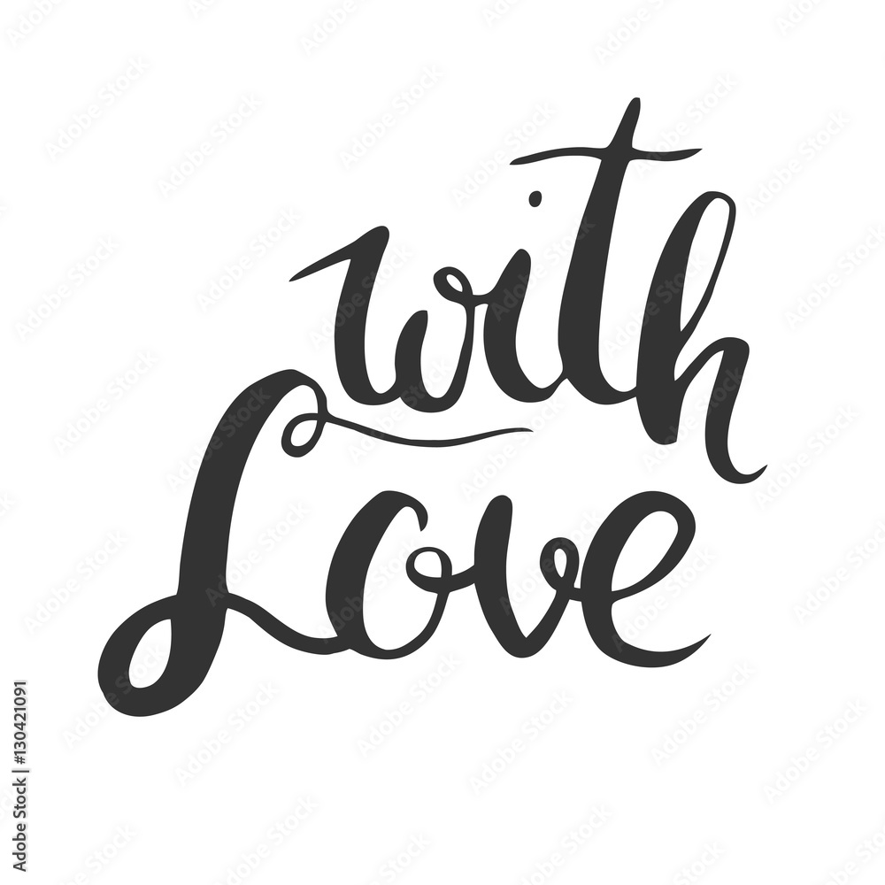 Fototapeta premium With love. Hand drawn vector lettering isolated on white.