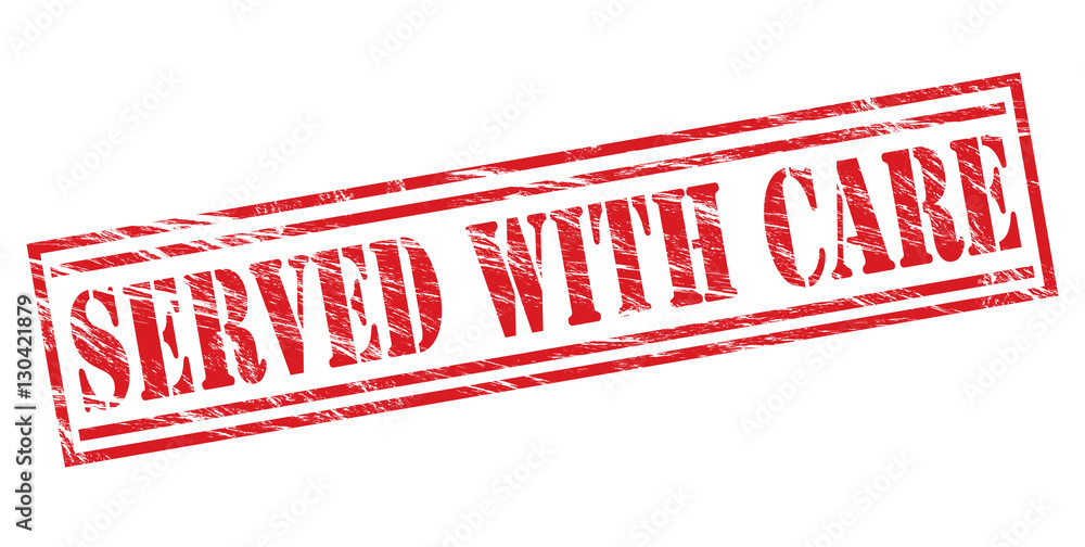 served with care red stamp on white background served with care red stamp on white background