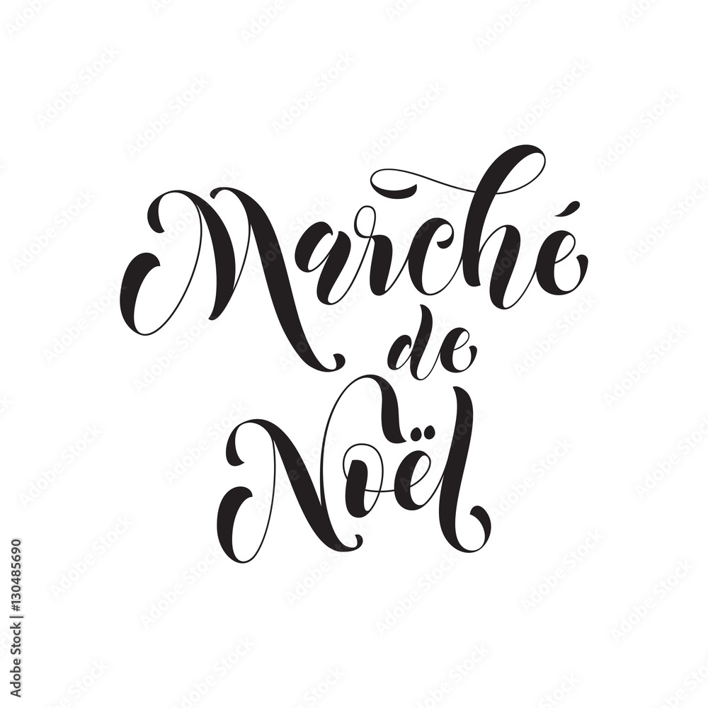 French Christmas Sale Marche de Noel poster promo text lettering French Christmas Sale Marche de Noel poster promo text lettering