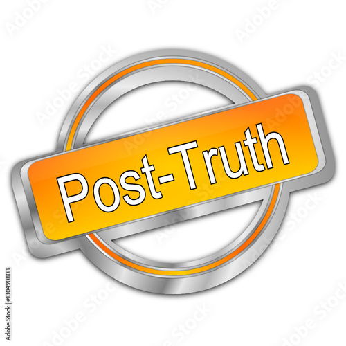 Post-Truth Button - 3D illustration