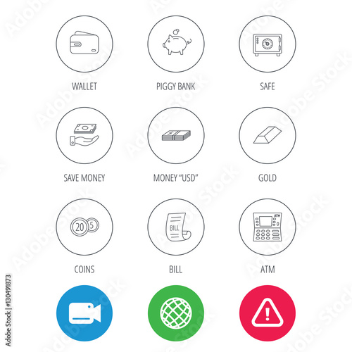 Piggy bank, cash money and wallet icons. Safe box, gold bar and dollar usd linear signs. Bill, coins and ATM icons. Video cam, hazard attention and internet globe icons. Vector