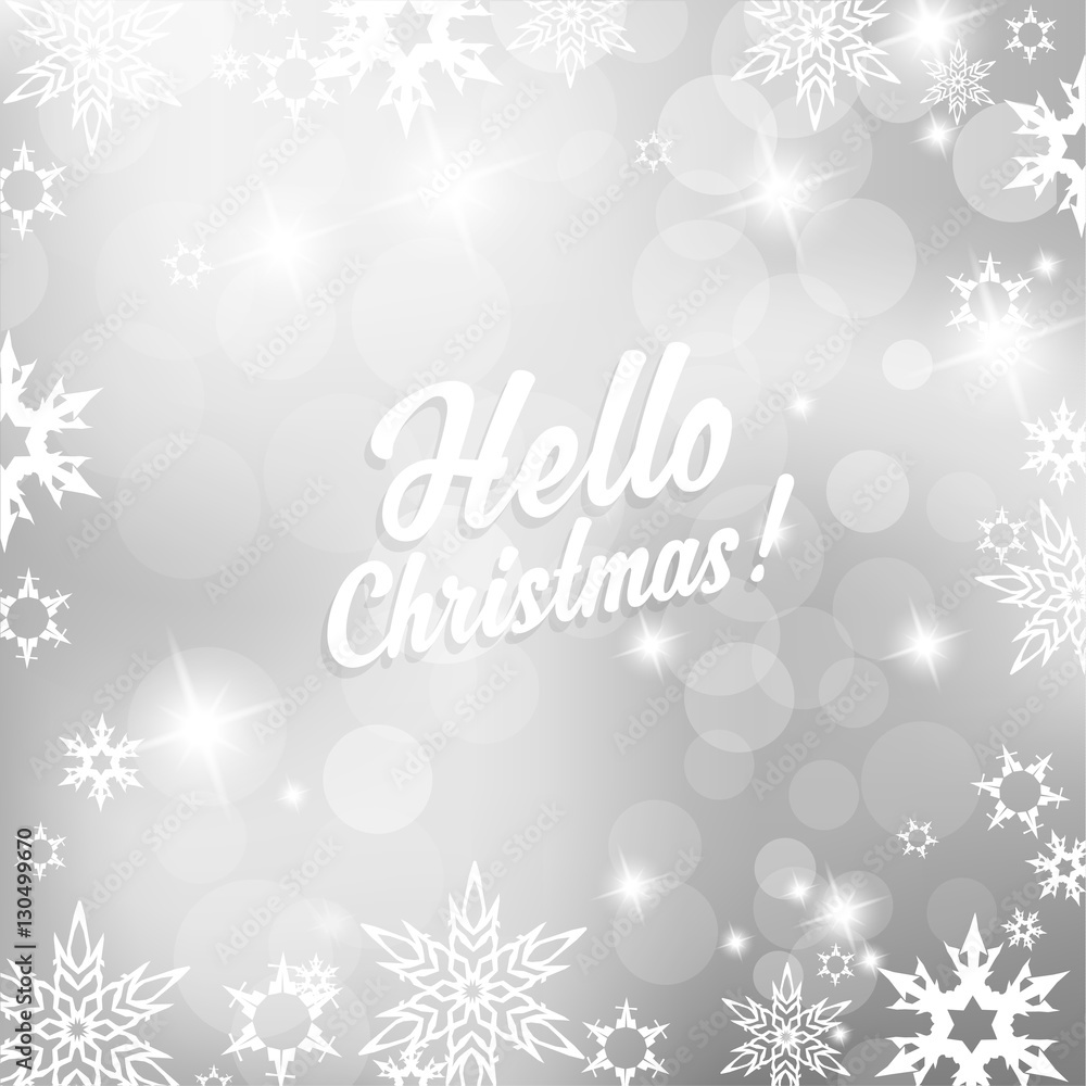 Christmas silver background with snowflakes and Hello Christmas