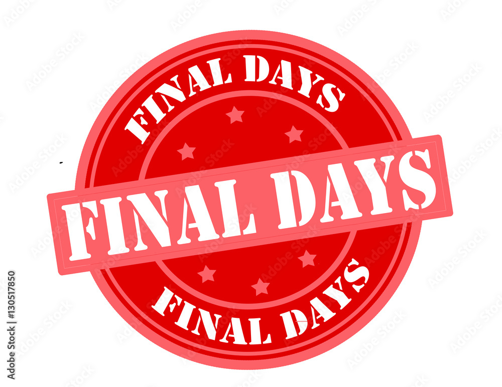 Final days Final days