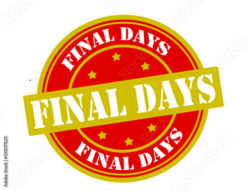 Final days