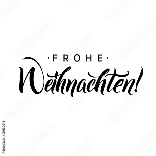 Frohe Weihnachten. Merry Christmas Calligraphy in German. Greeting Card Black Typography on White Background