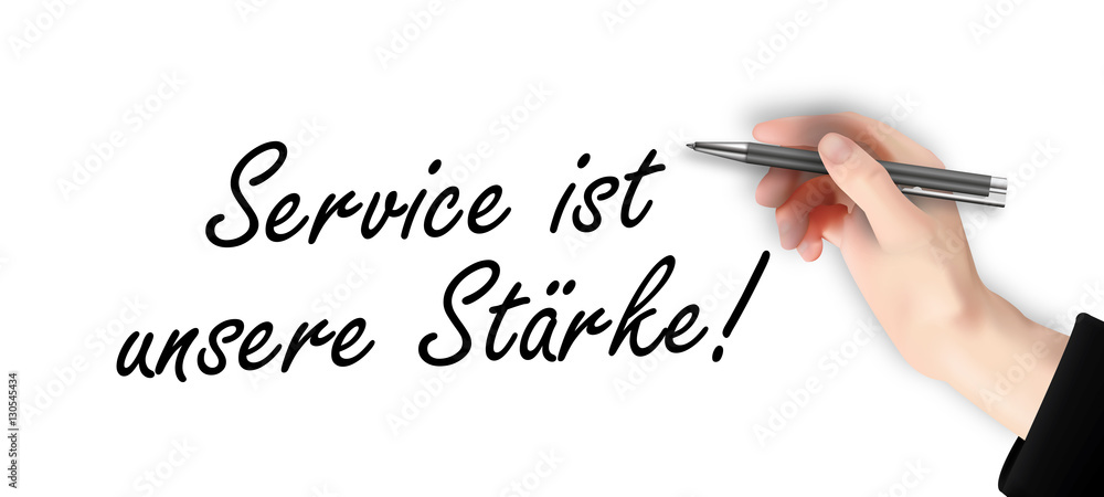 Service ist unsere Stärke - Hand schreibt Text Service ist unsere Stärke - Hand schreibt Text