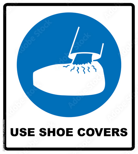 Use shoe covers sign. Protective safety covers must be worn, mandatory sign, vector illustration.