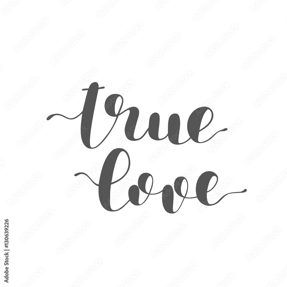True love. Brush lettering illustration. True love. Brush lettering illustration.