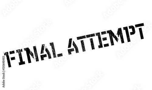Final Attempt rubber stamp