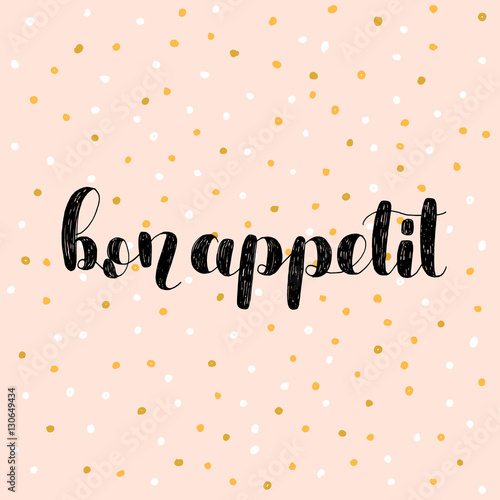 Bon appetit. Brush lettering vector illustration.