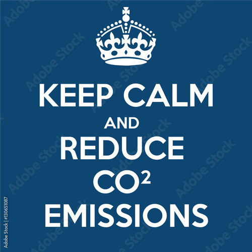 Keep Calm Reduce Carbon Emissions