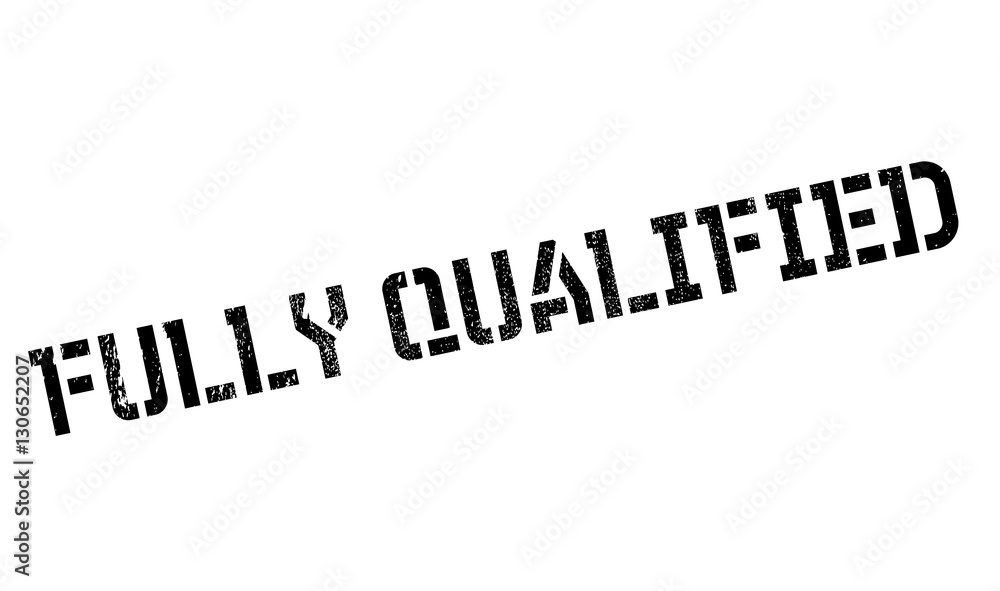 Fully Qualified rubber stamp