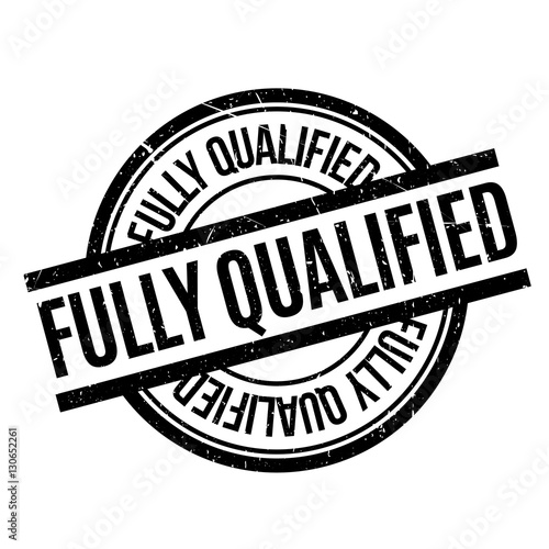 Fully Qualified rubber stamp