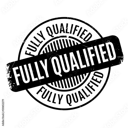 Fully Qualified rubber stamp