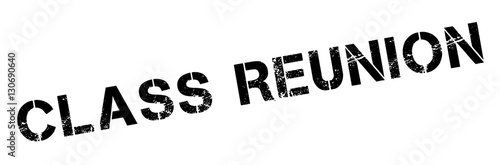 Class Reunion rubber stamp. Grunge design with dust scratches. Effects can be easily removed for a clean, crisp look. Color is easily changed.