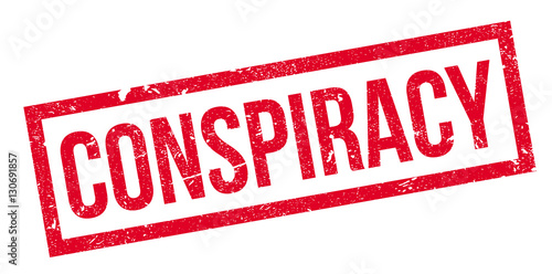 Conspiracy rubber stamp. Grunge design with dust scratches. Effects can be easily removed for a clean, crisp look. Color is easily changed.