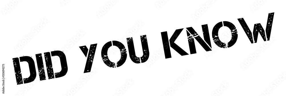 Did You Know rubber stamp. Grunge design with dust scratches. Effects can be easily removed for a clean, crisp look. Color is easily changed. Did You Know rubber stamp. Grunge design with dust scratches. Effects can be easily removed for a clean, crisp look. Color is easily changed.