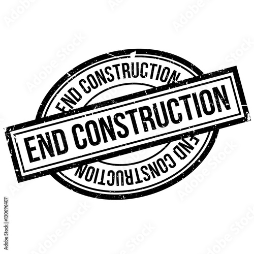 End Construction rubber stamp. Grunge design with dust scratches. Effects can be easily removed for a clean, crisp look. Color is easily changed.