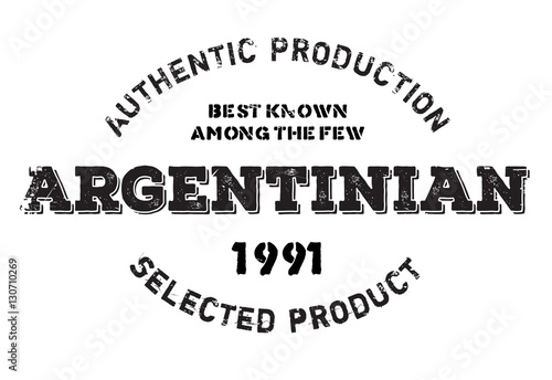 Authentic argentinian product stamp. Grunge design with dust scratches. Effects can be easily removed for a clean, crisp look. Color is easily changed.