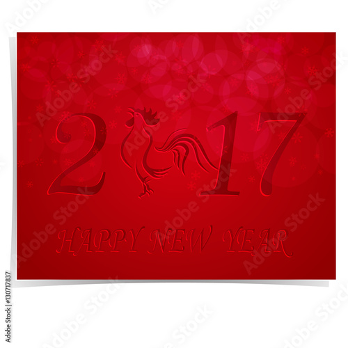 2017 Fire Rooster. The inscription is made embossed on a red gradient background. Greeting Card Happy New Year. Christmas illustration