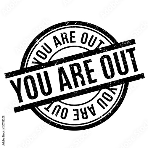 You Are Out rubber stamp