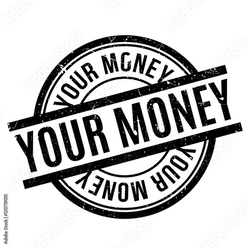 Your Money rubber stamp