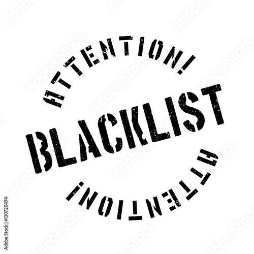 Blacklist rubber stamp