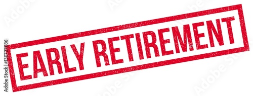 Early Retirement rubber stamp. Grunge design with dust scratches. Effects can be easily removed for a clean, crisp look. Color is easily changed.