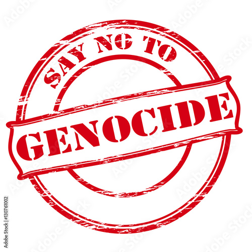 Say no to genocide