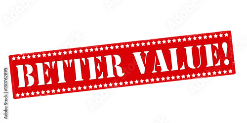 Better value