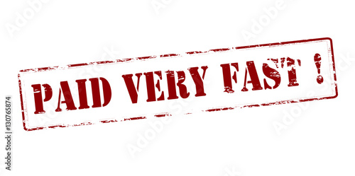 Paid very fast