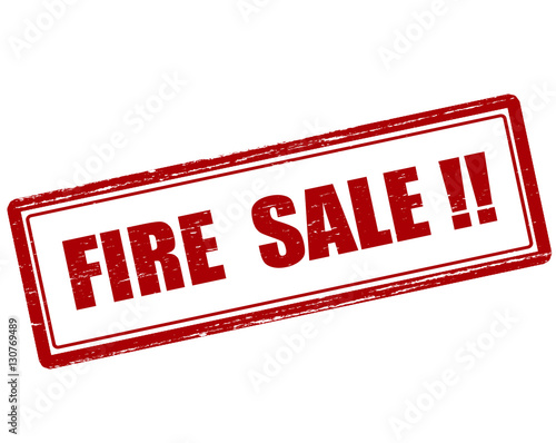 Fire sale