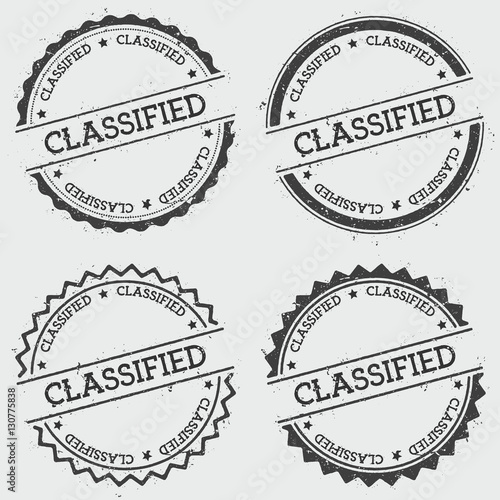 Classified insignia stamp isolated on white background. Grunge round hipster seal with text, ink texture and splatter and blots, vector illustration.