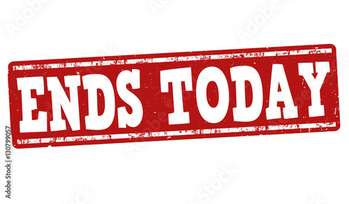 Ends today stamp or sign