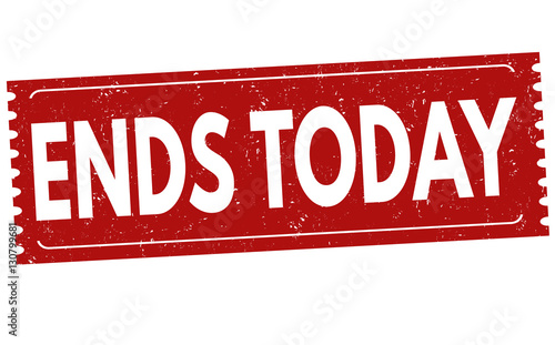 Ends today stamp or sign