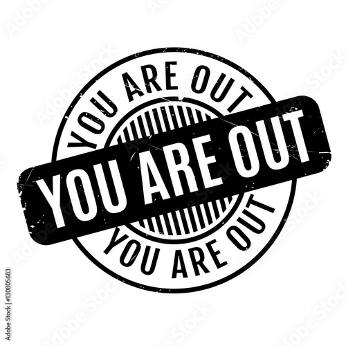 You Are Out rubber stamp