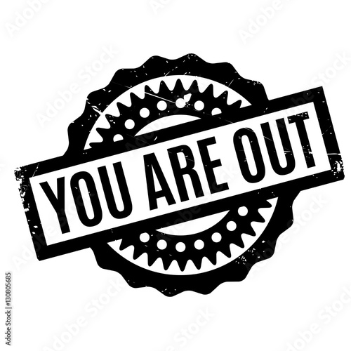 You Are Out rubber stamp